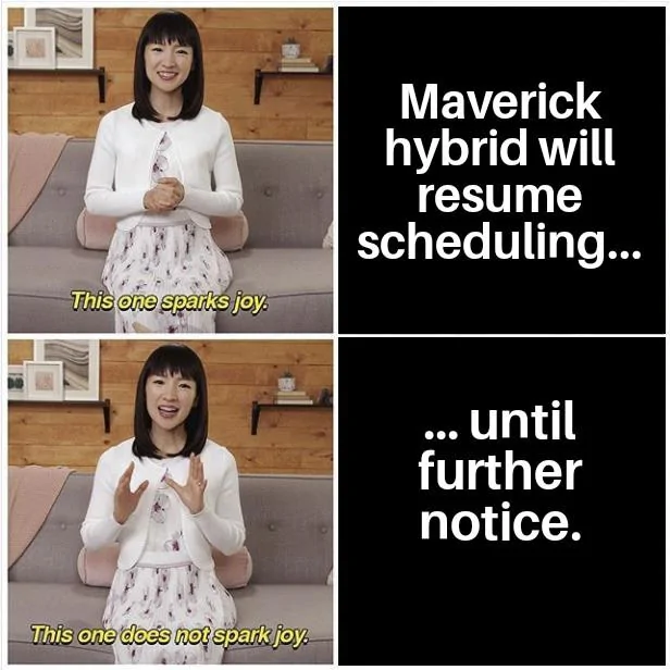 Ford Maverick Maverick Memes -  fun diversion while we wait [ ** NO POLITICS ** ] Does It Spark Joy 13092021191427