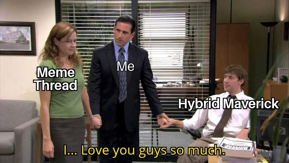 Ford Maverick Maverick Memes -  fun diversion while we wait [ ** NO POLITICS ** ] I Love You Guys So Much 04092022153317