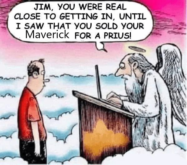 Ford Maverick Maverick Memes -  fun diversion while we wait [ ** NO POLITICS ** ] Prius