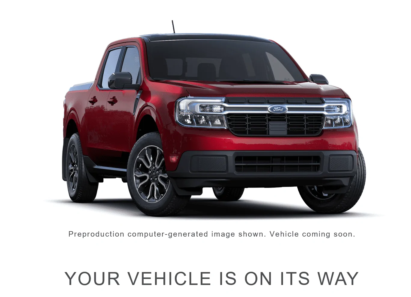 Ford Maverick Your 2022 Maverick XLT has been "Built" and is currently awaiting shipment. 1663588459689
