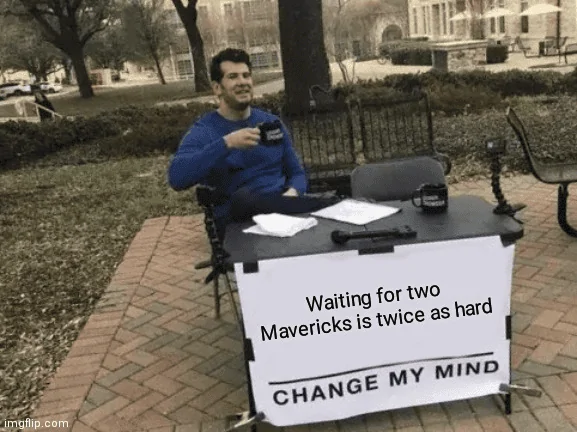 Ford Maverick Maverick Memes -  fun diversion while we wait [ ** NO POLITICS ** ] 1663724002772