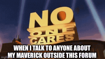 Ford Maverick Maverick Memes -  fun diversion while we wait [ ** NO POLITICS ** ] 9AD0C090-84A3-4175-A026-2D675AA73B2E