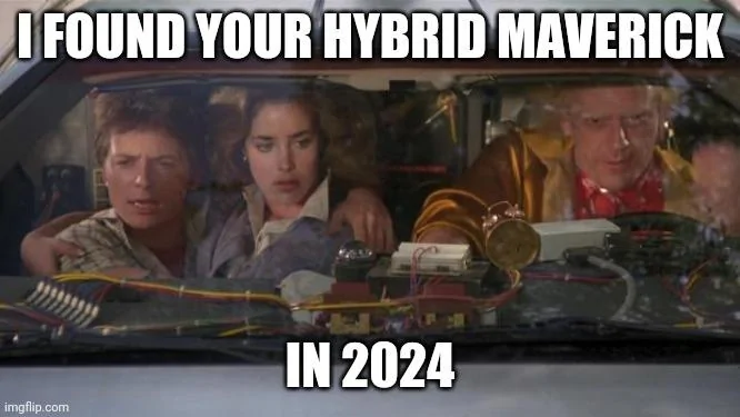 Ford Maverick Maverick Memes -  fun diversion while we wait [ ** NO POLITICS ** ] 5n608