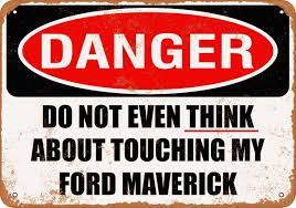 Ford Maverick Your Maverick aftermarket plans Danger-Ford Maverick