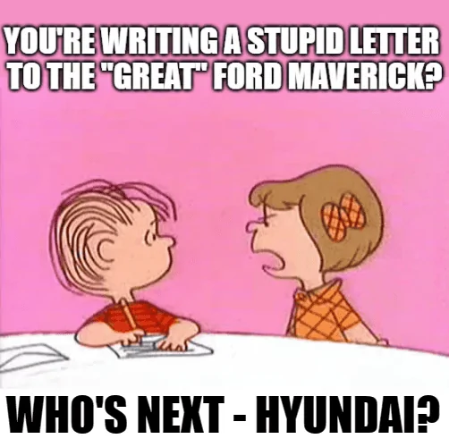 Ford Maverick Maverick Memes -  fun diversion while we wait [ ** NO POLITICS ** ] download (3)