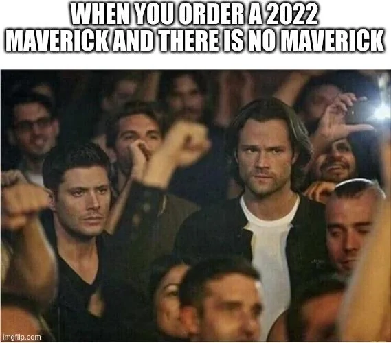 Ford Maverick Maverick Memes -  fun diversion while we wait [ ** NO POLITICS ** ] 6zkpx