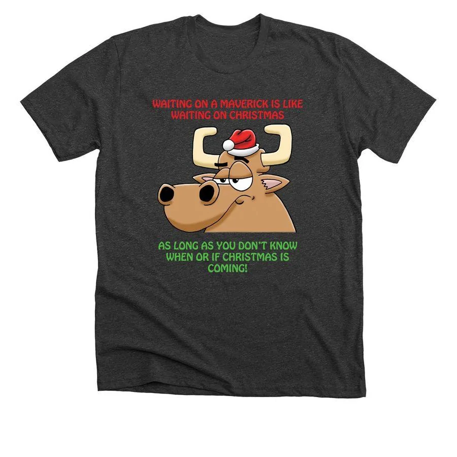 Ford Maverick Maverick Christmas Shirt, for the Wait waiting on christmas