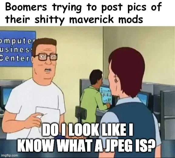 Ford Maverick Maverick Memes -  fun diversion while we wait [ ** NO POLITICS ** ] JPGis