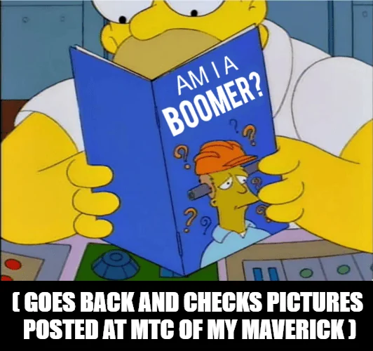 Ford Maverick Maverick Memes -  fun diversion while we wait [ ** NO POLITICS ** ] download (32)