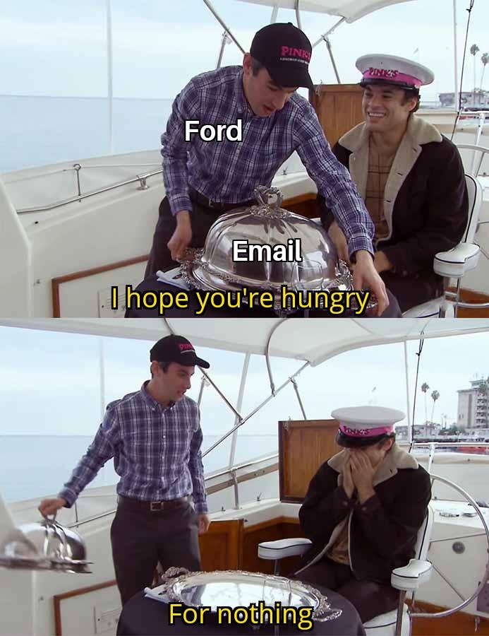 Ford Maverick Maverick Memes -  fun diversion while we wait [ ** NO POLITICS ** ] I Hope Youre Hungry For Nothing 10122022083248