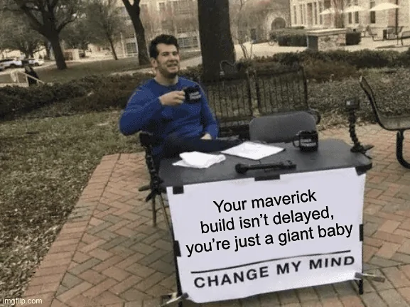 Ford Maverick Maverick Memes -  fun diversion while we wait [ ** NO POLITICS ** ] EB5E894F-2A96-44A7-B6AA-4DC83B2E7F70