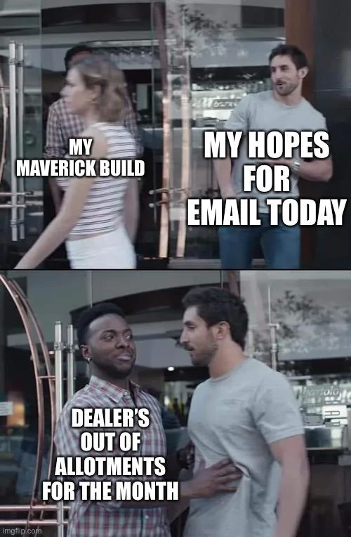 Ford Maverick Maverick Memes -  fun diversion while we wait [ ** NO POLITICS ** ] AEBD295B-AF29-497F-A4C5-3428752A18A8