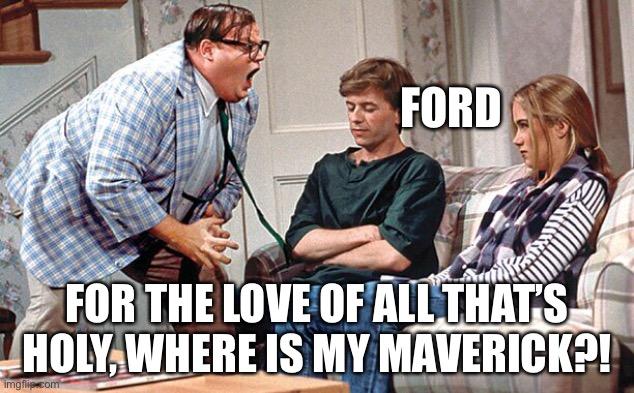 Ford Maverick Maverick Memes -  fun diversion while we wait [ ** NO POLITICS ** ] 7E8035BE-F4DE-4413-87FB-1265D6C763ED
