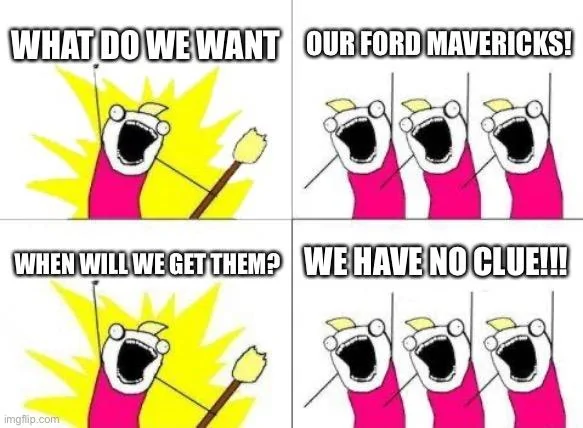 Ford Maverick Maverick Memes -  fun diversion while we wait [ ** NO POLITICS ** ] 6E0D51C7-0D59-45BF-B5DC-22ED46BD1C08