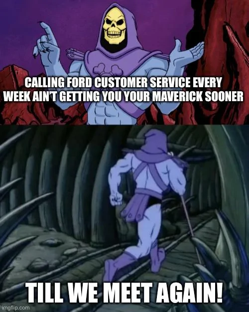 Ford Maverick Maverick Memes -  fun diversion while we wait [ ** NO POLITICS ** ] 7A39E74B-F021-415D-A7FA-515E76D2F9DB