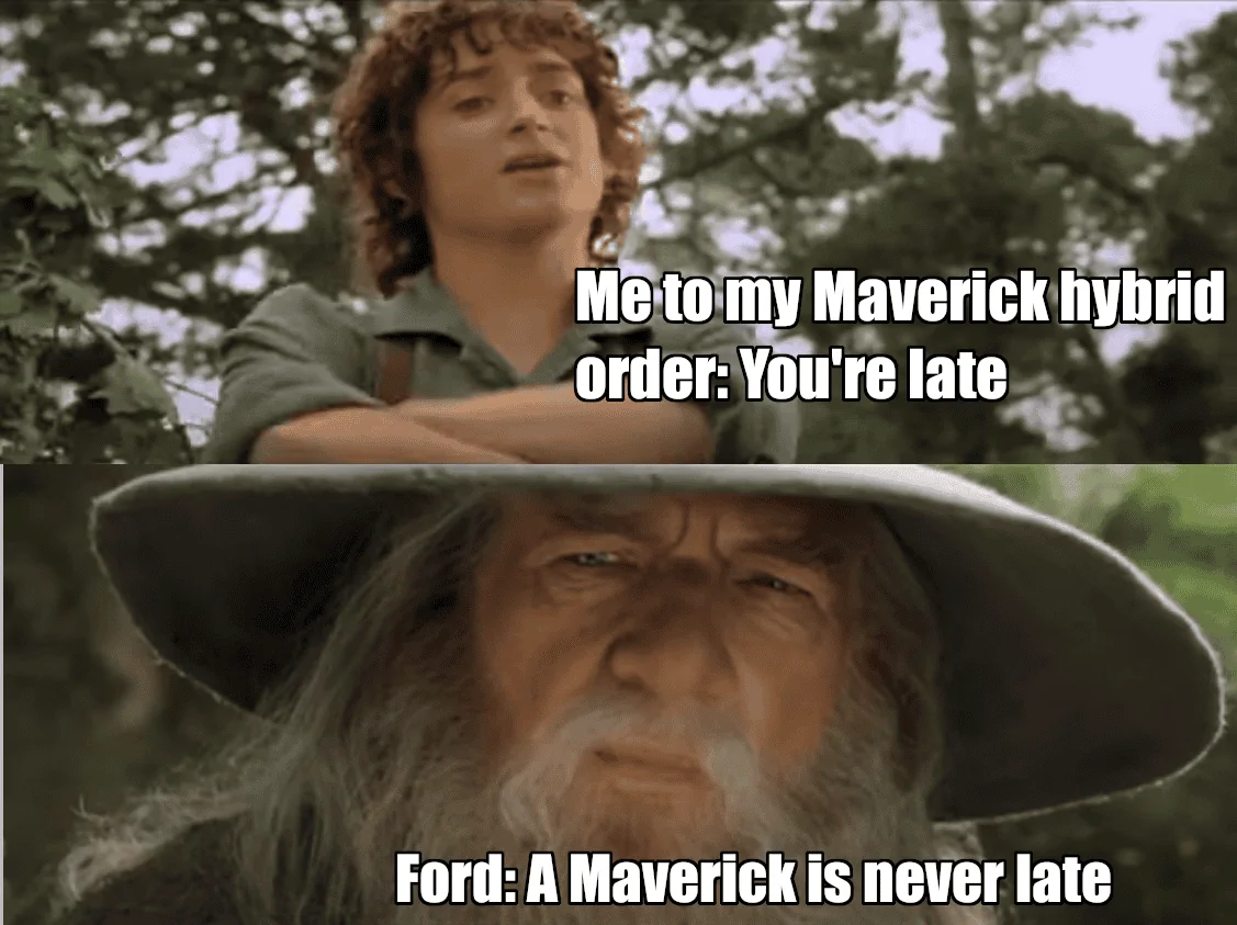Ford Maverick Maverick Memes -  fun diversion while we wait [ ** NO POLITICS ** ] 1632707589575