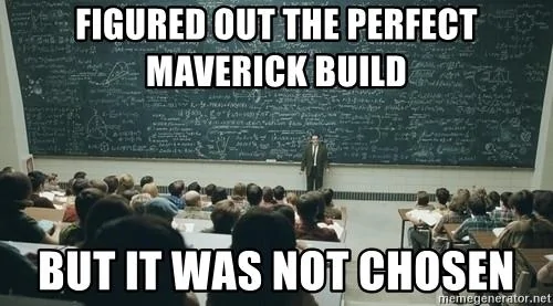 Ford Maverick Maverick Memes -  fun diversion while we wait [ ** NO POLITICS ** ] figured-out-the-perfect-maverick-build-but-it-was-not-chosen