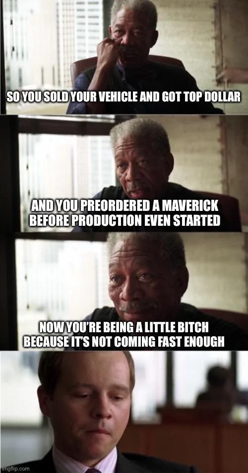 Ford Maverick Maverick Memes -  fun diversion while we wait [ ** NO POLITICS ** ] 35D46ACE-8815-4A4E-A514-7F61B8ED2029