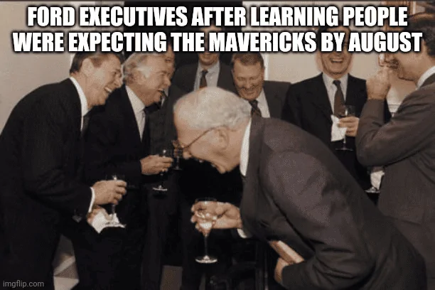 Ford Maverick Maverick Memes -  fun diversion while we wait [ ** NO POLITICS ** ] 1632807701914