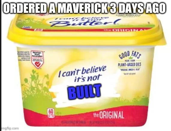Ford Maverick Maverick Memes -  fun diversion while we wait [ ** NO POLITICS ** ] 5olf36