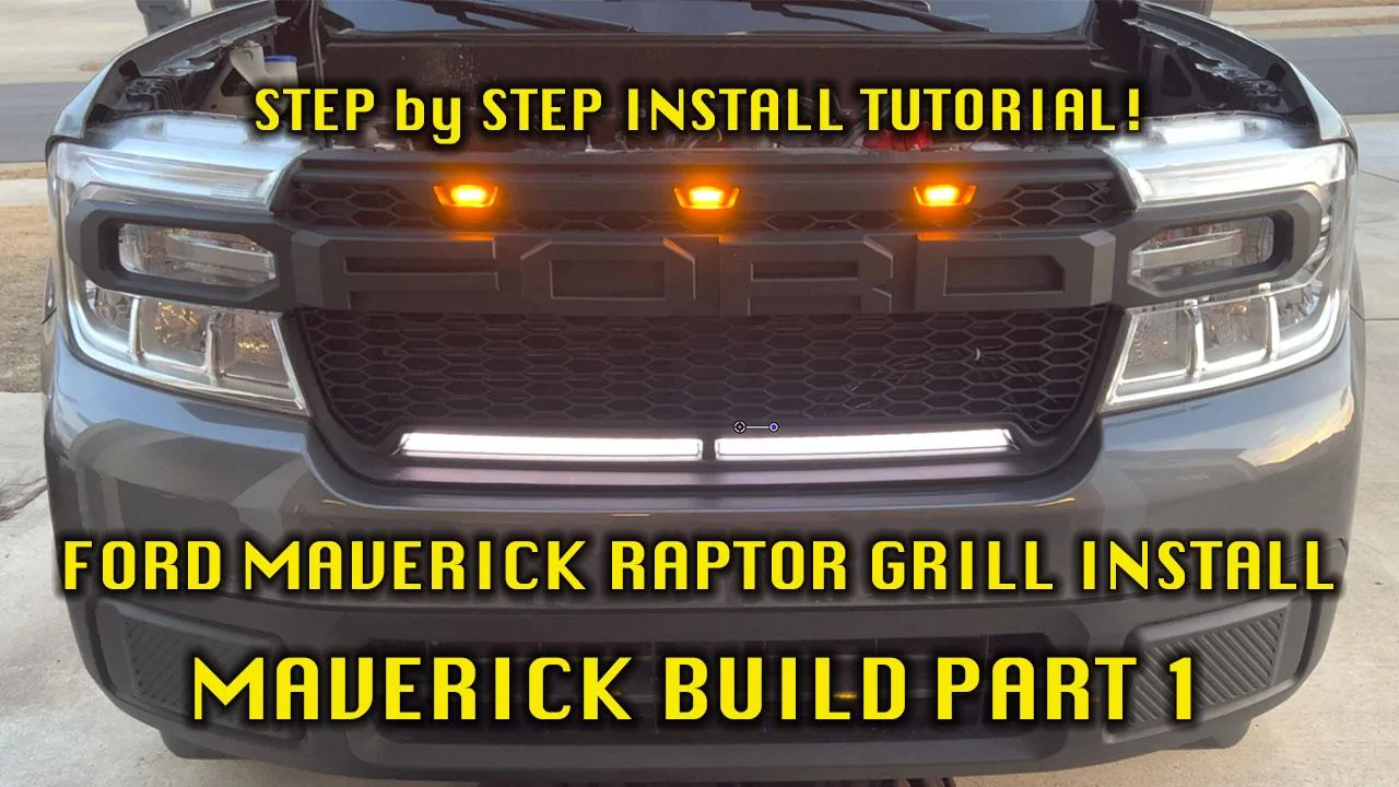Ford Maverick Ford Maverick Raptor Grill Install Step by Step Video Ford Raptor Grill Install