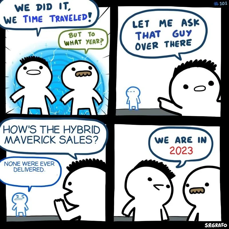 Ford Maverick Maverick Memes -  fun diversion while we wait [ ** NO POLITICS ** ] We Did It We Time Travelled 29092021182159