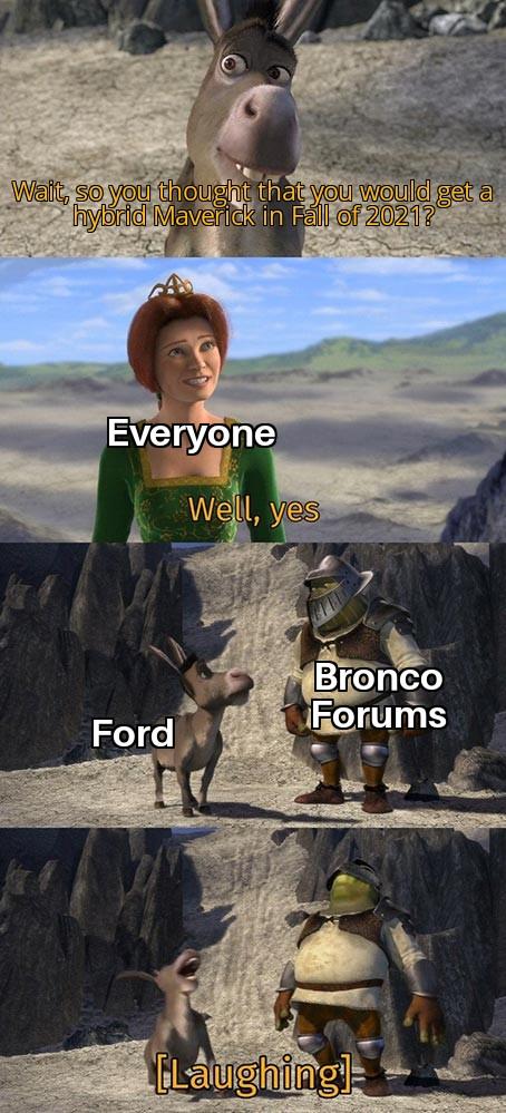 Ford Maverick Maverick Memes -  fun diversion while we wait [ ** NO POLITICS ** ] Donkey And Shrek Laugh At Fiona 29092021215914
