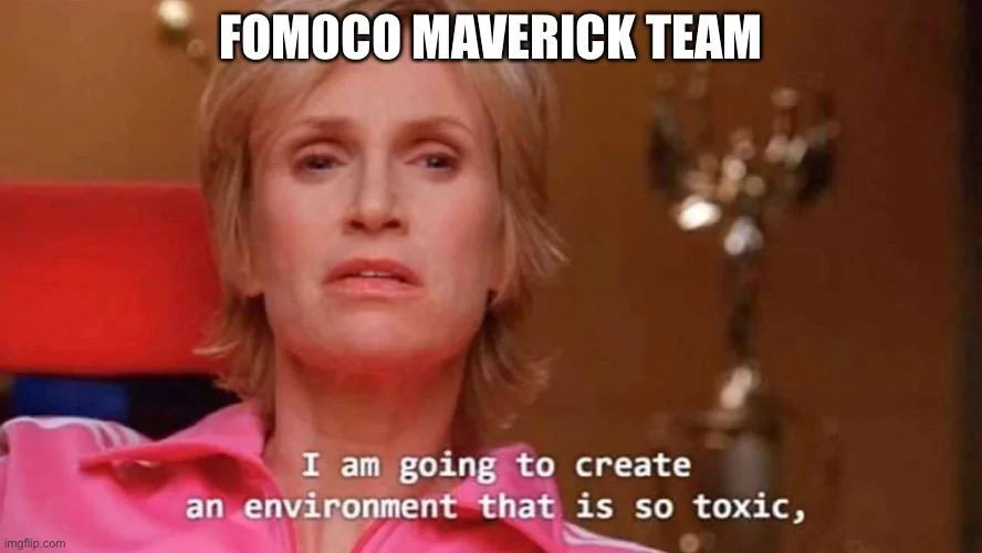Ford Maverick Maverick Memes -  fun diversion while we wait [ ** NO POLITICS ** ] 3F802A34-12EC-4809-AD21-991EB5090AE7